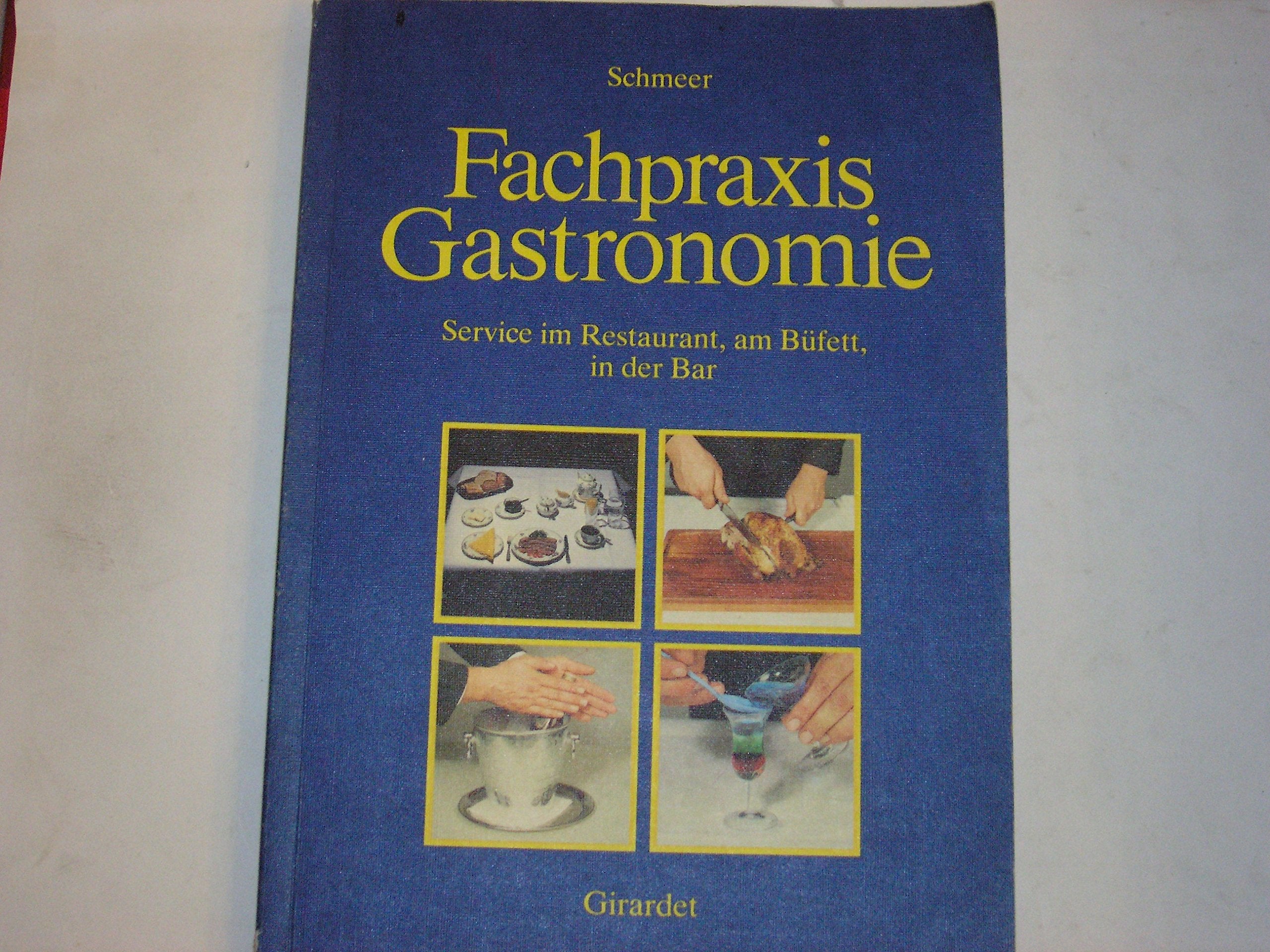 Fachpraxis Gastronomie. Service im Restaurant, am Büfett, in der Bar book