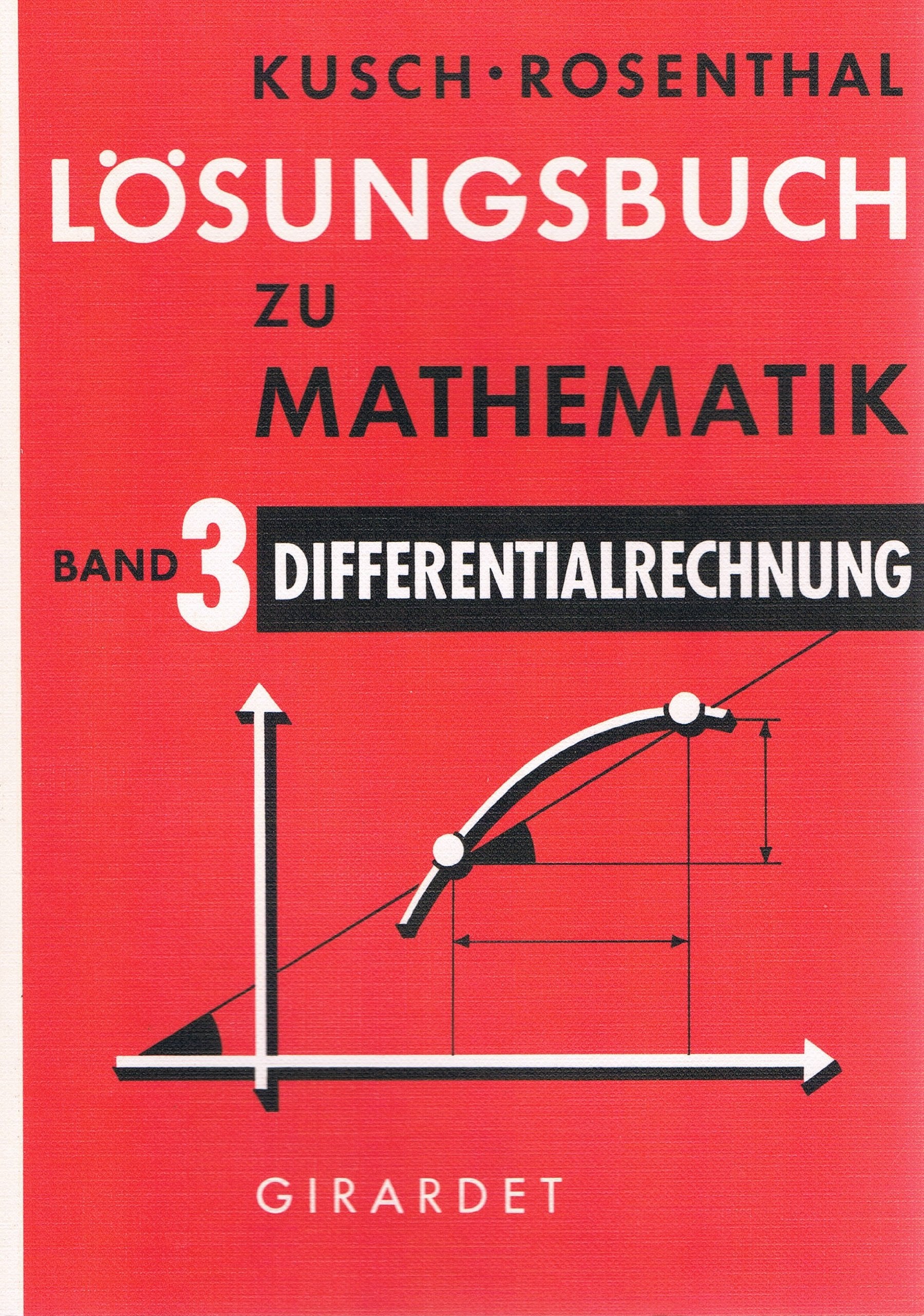 Mathematik Band 3 Differentialrechnung (Funktionslehre, Differentialrechnung und Anwendung der Differentialrechnung mit 1400 Übungsaufgaben und 300 ausgerechneten Beispielen) Mathematics Books