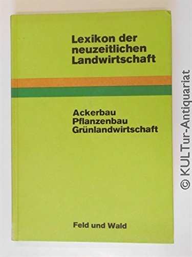 Lexikon der neuzeitlichen Landwirtschaft Band 2. Ackerbau Pflanzenbau Gruenlandwirtschaft Books