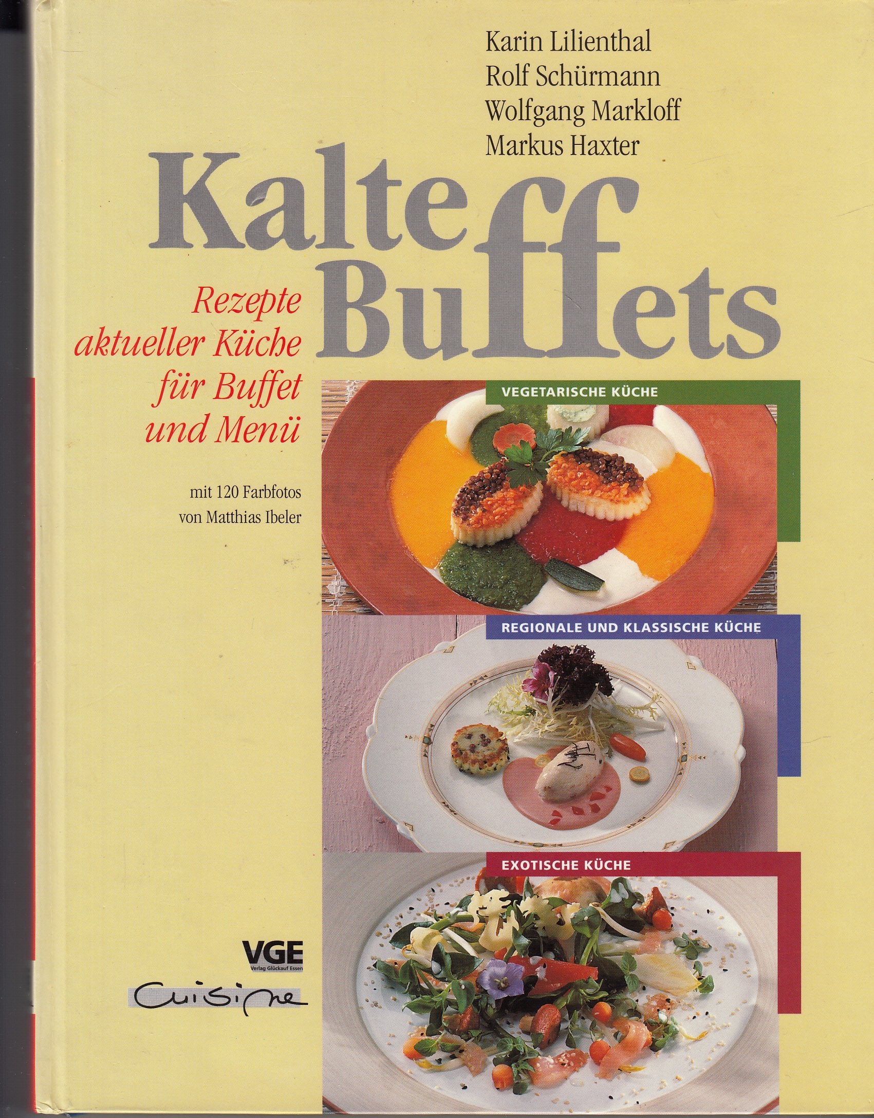 Kalte Buffets. Rezepte aktueller Küche für Buffet und Menü Cooking & Enjoying