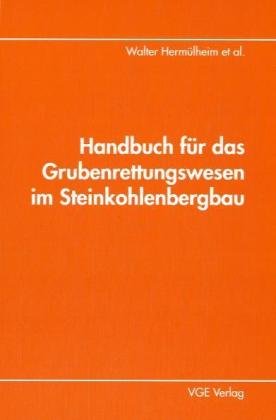 Handbuch für das Grubenrettungswesen im Steinkohlenbergbau Architecture
