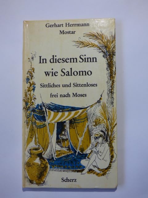 In diesem Sinn wie Salomo. Sittliches und Sittenloses frei nach Moses Hobbies & Crafts