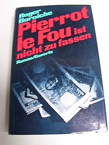 Pierrot le Fou ist nicht zu fassen: Roman Books