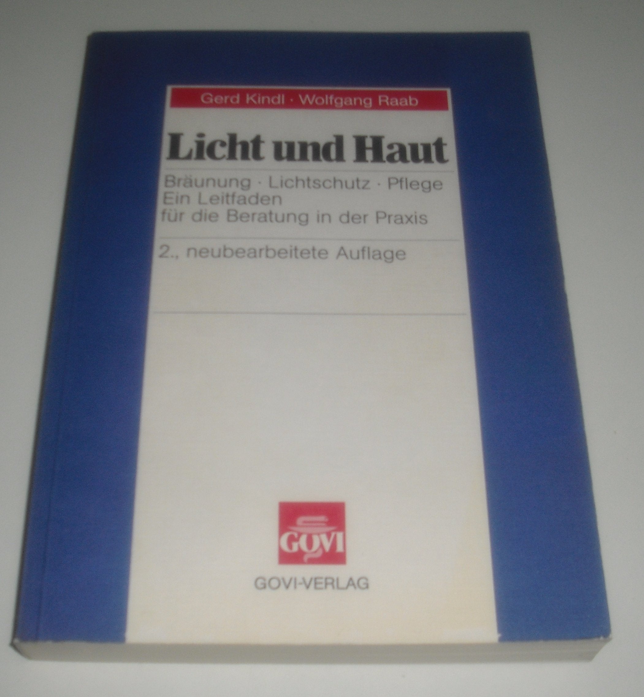 Licht und Haut. Bräunung, Lichtschutz, Pflege. Ein Leitfaden für die Beratung in der Praxis Books
