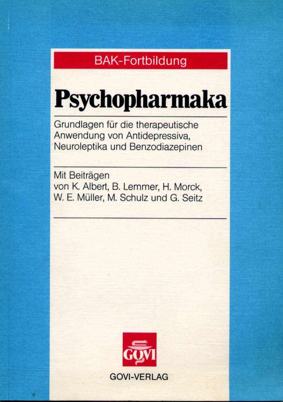 Psychopharmaka: Grundlagen für die therapeutische Anwendung von Antidepressiva, Neuroleptika und Benzodiazepinen (BAK-Fortbildung) Medicine