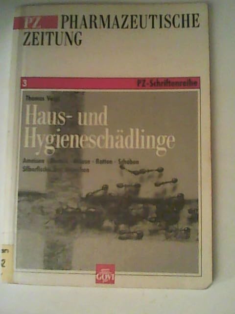 Haus- und Hygieneschädlinge. Ameisen, Motten, Mäuse, Ratten, Schaben, Silberfische und Heimchen (PZ-Schriftenreihe 3) Books