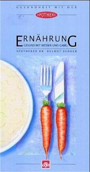 Ernährung: Gesund mit Messer und Gabel (Gesundheit mit der Apotheke) Health, Nutrition & Fitness Books