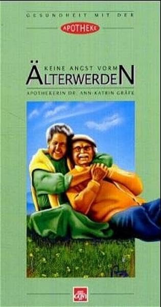 Keine Angst vorm Älterwerden (Gesundheit mit der Apotheke) Politics & History