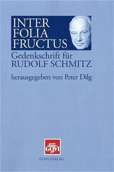 Inter folia fructus: Gedenkschrift für Rudolf Schmitz (1918-1992) mit einer Bibliographie des Marburger Pharmaziehistorikers Medicine