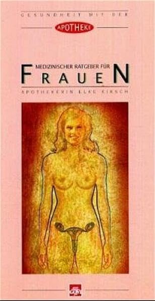 Medizinischer Ratgeber für Frauen (Gesundheit mit der Apotheke) Health, Nutrition & Fitness