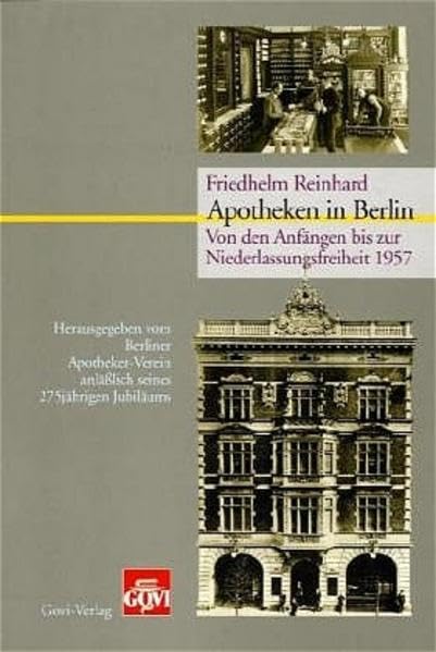Apotheken in Berlin: Von den Anfängen bis zur Niederlassungsfreiheit 1958 Medicine