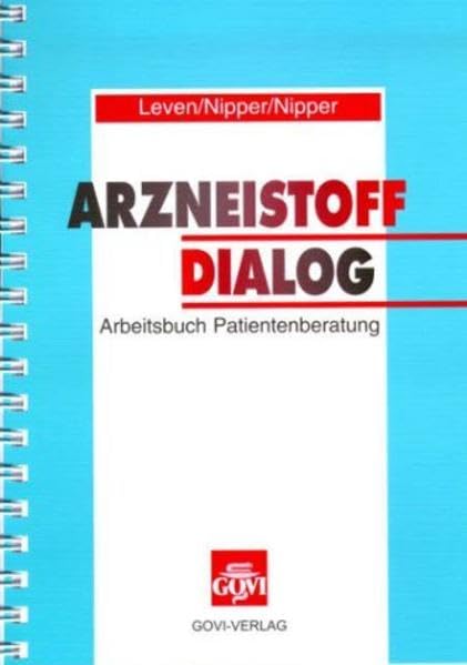 Arzneistoffdialog: Arbeitsbuch Patientenberatung Medicine