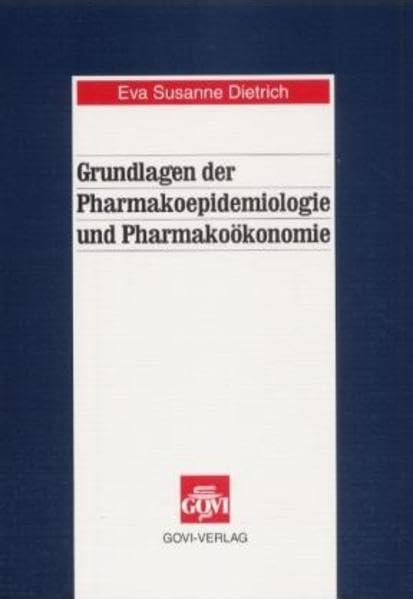 Grundlagen der Pharmakoepidemiologie und -ökonomie Medicine