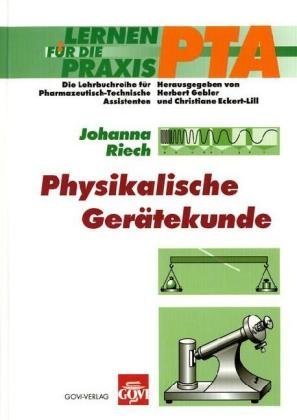 Physikalische Gerätekunde: Lernen für die Praxis PTA Business, Finance & Career