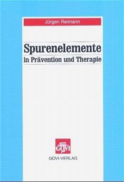 Spurenelemente in Prävention und Therapie Medicine