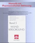 Wundversorgung (Manuale zur Pharmazeutischen Betreuung) Medicine