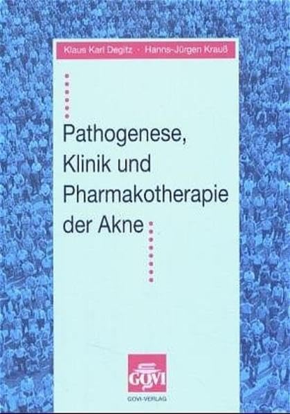 Pathogenese, Klinik und Pharmakotherapie der Akne Medicine