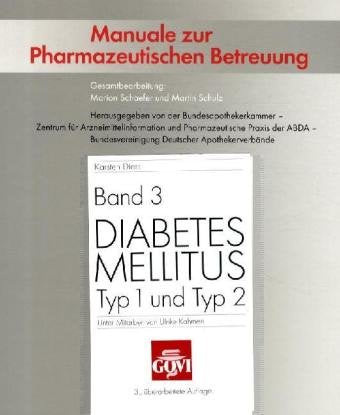Diabetes mellitus Typ 1 und Typ 2 (Manuale zur Pharmazeutischen Betreuung) Medicine