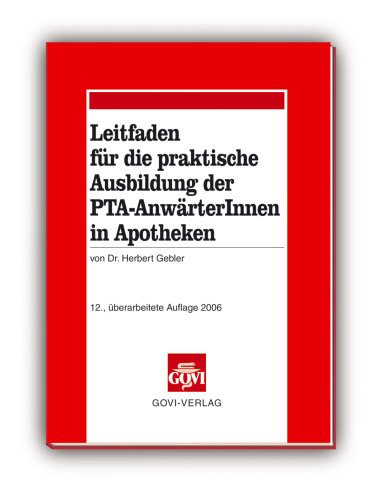 Leitfaden für die praktische Ausbildung der PTA-AnwärterInnen in der Apotheke Medicine