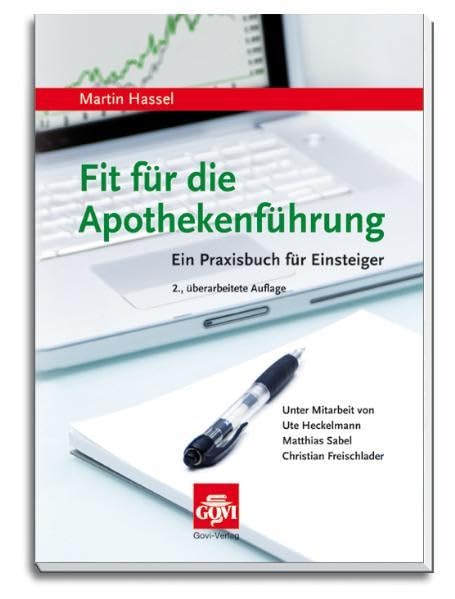 Fit für die Apothekenführung: Ein Praxisbuch für Einsteiger Medicine