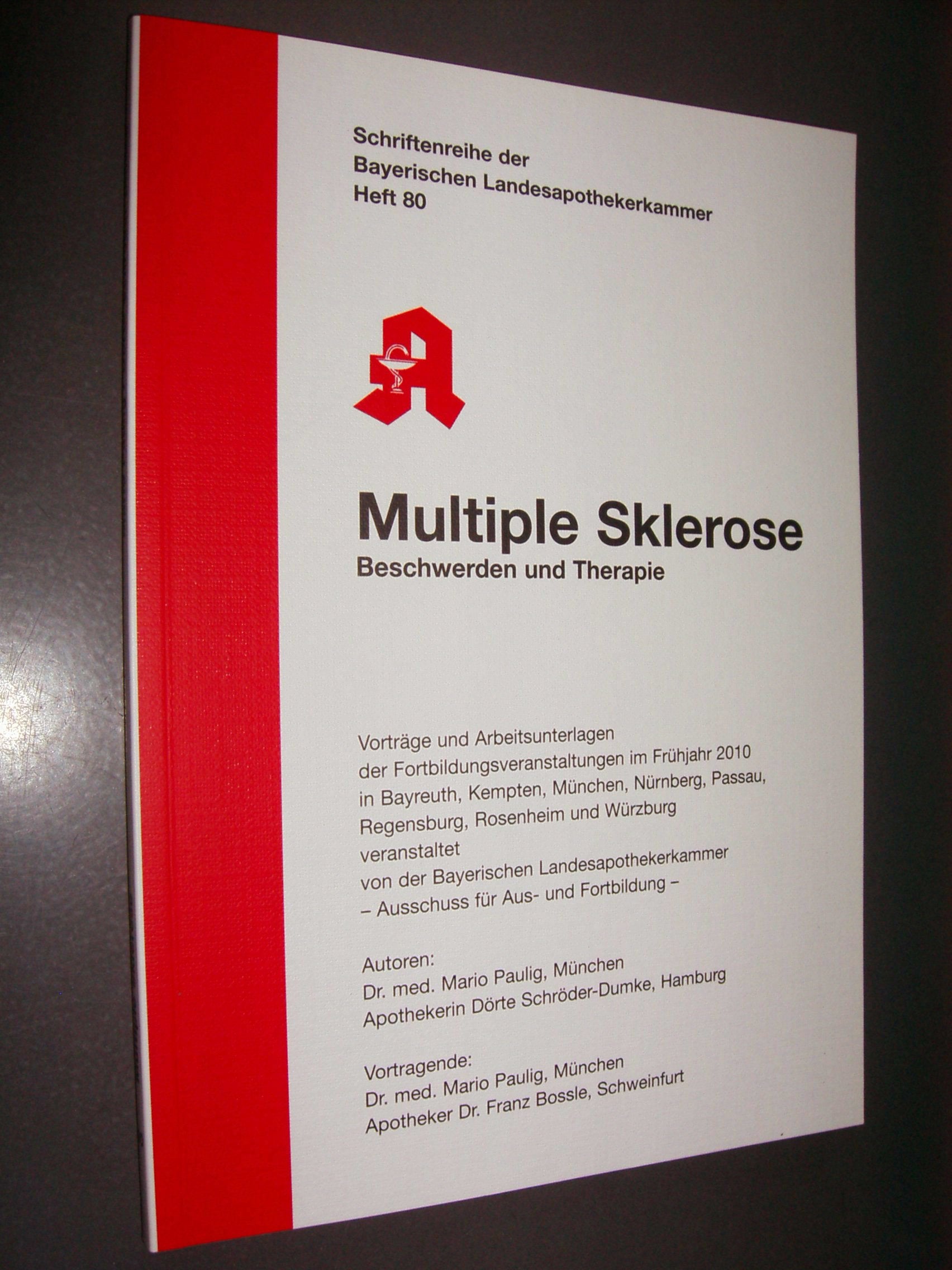 Multiple Sklerose - Beschwerden und Therapie: Fortbildung kompakt (Schriftenreihe der Bayerischen Landesapothekerkammer) Medicine