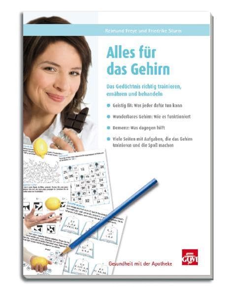 Alles für das Gehirn: Das Gedächtnis richtig trainieren, ernähren und behandeln (Gesundheit mit der Apotheke) Medicine