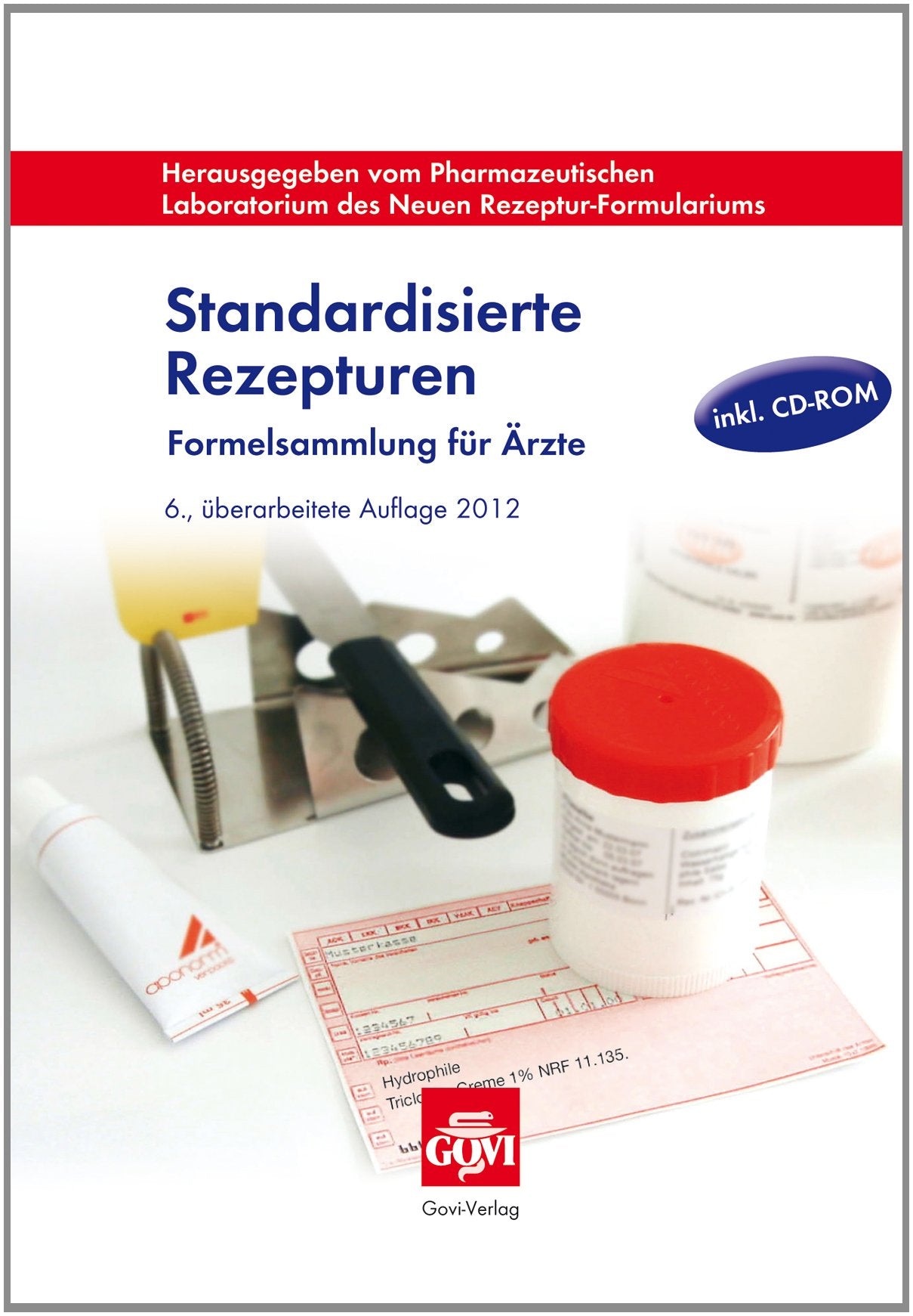Standardisierte Rezepturen: Formelsammlung für Ärzte Medicine