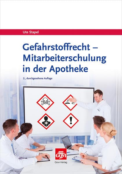 Gefahrstoffrecht: Mitarbeiterschulung in der Apotheke – mit CD-ROM (Govi) Medicine