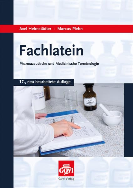 Fachlatein - Ein Lehr- und Handbuch für Pharmaziestudenten, PTA, PKA und Drogisten Medicine