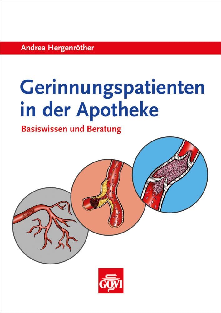 Gerinnungspatienten in der Apotheke: Basiswissen und Beratung (Govi) Medicine