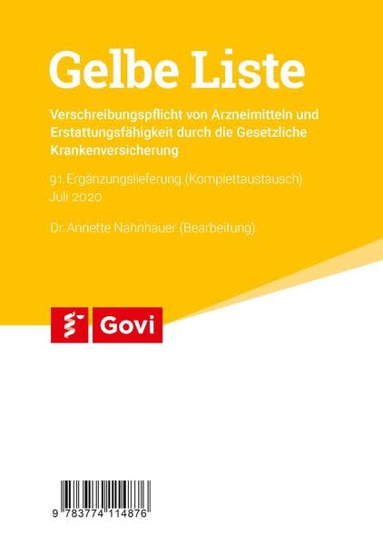 Gelbe Liste 91. Ergänzungslieferung: Verschreibungspflicht von Arzneimitteln und Erstattungsfähigkeit durch die Gesetzliche Krankenversicherung (Govi) Medicine