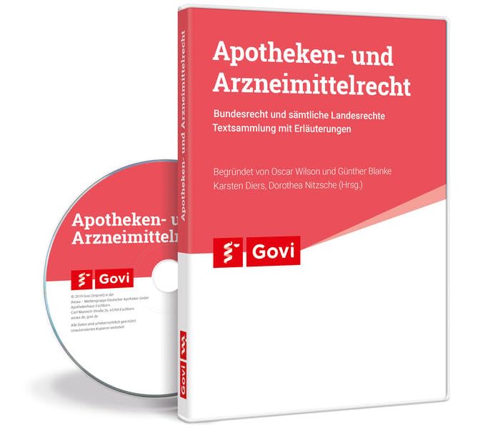 Apotheken- und Arzneimittelrecht: Bundesrecht und sämtliche Landesrechte - Textsammlung mit Erläuterungen (Govi) Medicine