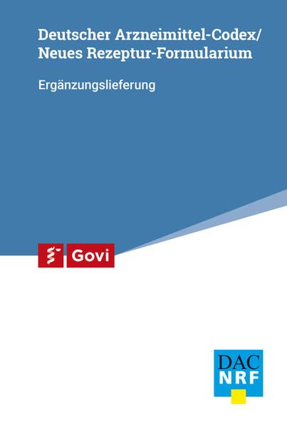 Deutscher Arzneimittel-Codex (DAC) / Neues Rezeptur Formularium (NRF) 2024/1 Ergänzungslieferung: Ergänzungsbuch zum Arzneibuch (Govi) Medicine