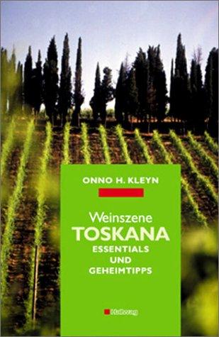 Weinszene Toskana (Hallwag Klassische Weinregionen) Cooking & Enjoying