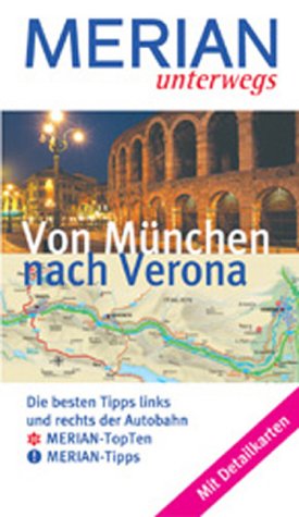 Merian unterwegs. Von München nach Verona. Travel