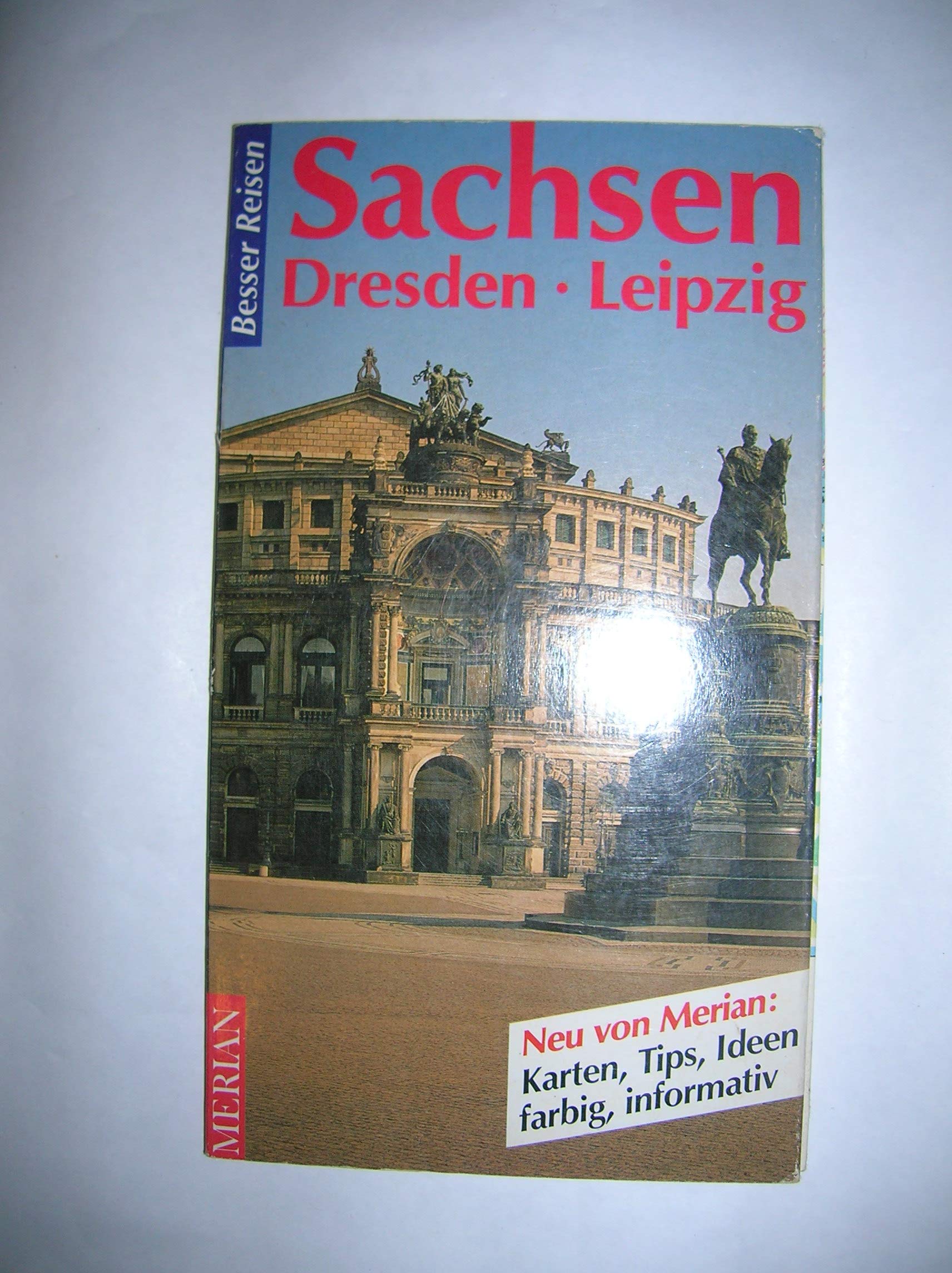 Sachsen: Dresden. Leipzig. Merian Super reisen. (7250 002) Travel