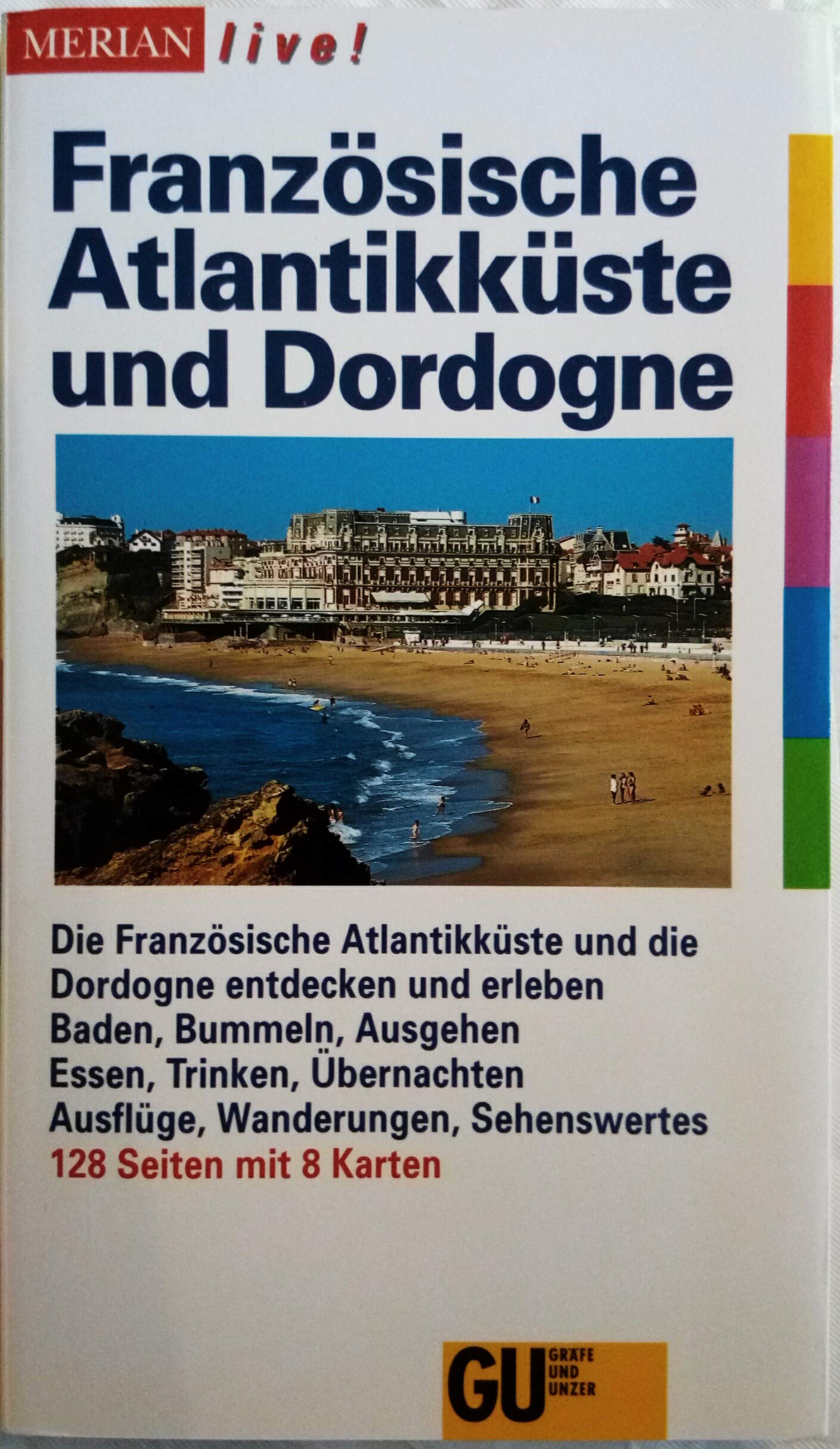 Französische Atlantikküste und Dordogne. Merian live Travel