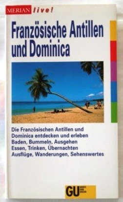 Merian live!, Französische Antillen und Dominica Travel