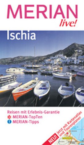 Ischia. Reisen mit Erlebnis-Garantie. 10 MERIAN-TopTen. MERIAN-Tipps Travel