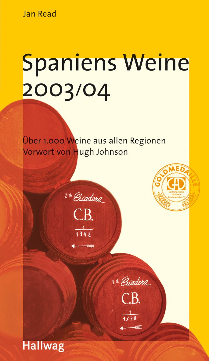 Spaniens Weine 2003/04: Über 1000 Weine aus allen Regionen (Hallwag Die Taschenführer) Cooking & Enjoying