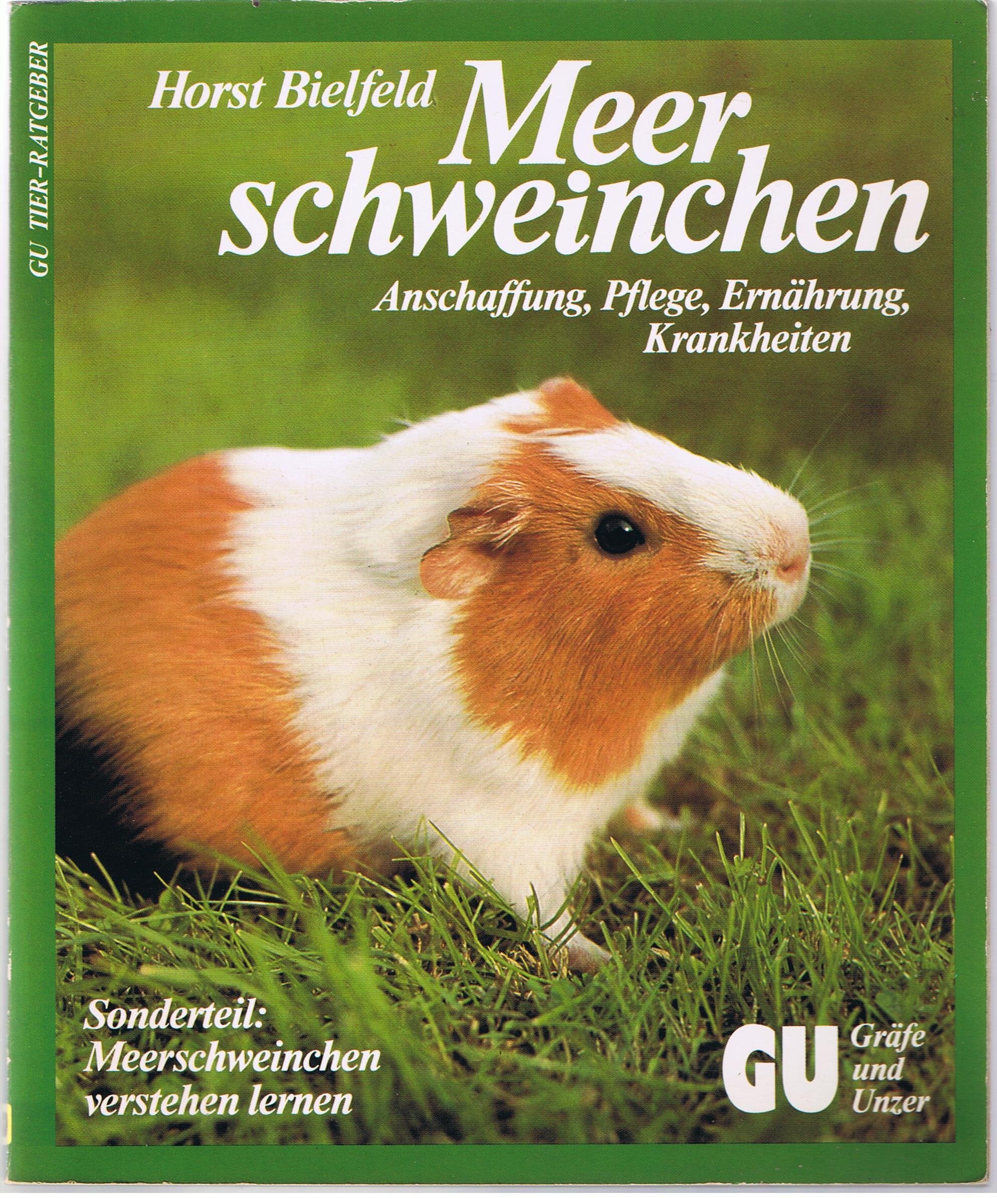 Meerschweinchen. Anschaffung, Pflege, Ernährung, Krankheiten. Sonderteil: Meerschweinchen verstehen lernen Pets