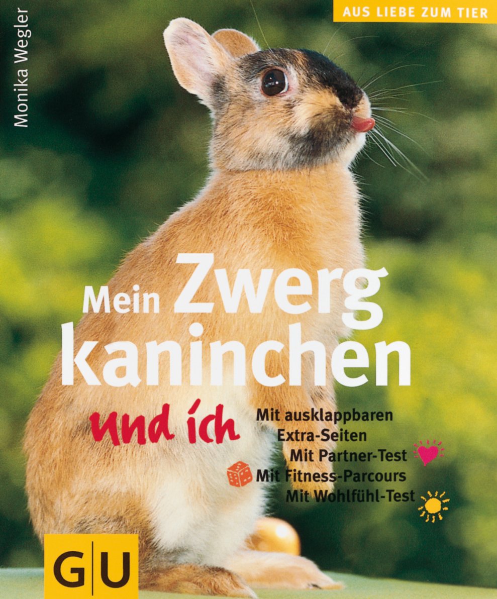 Zwergkaninchen und ich, Mein: Mit Partner-Test, Mit Fitness-Parcours, Mit Wohlfühl-Test (Kleintiere & Vögel) Pets