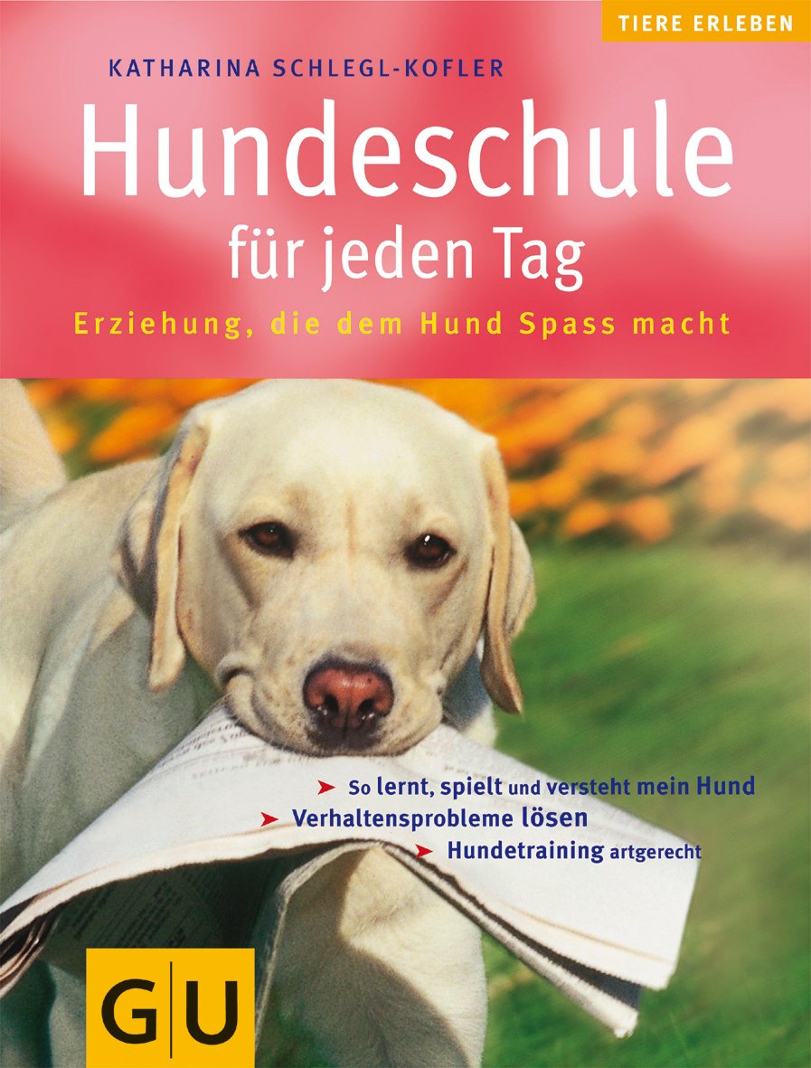 Hundeschule für jeden Tag (Hunde & Katzen) Pets