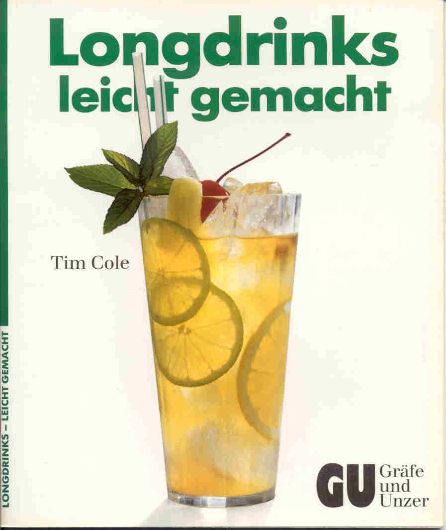 Longdrinks, leicht gemacht Cooking & Enjoying