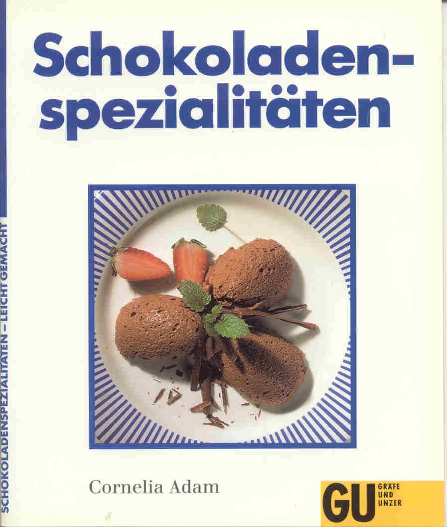 Schokoladenspezialitäten leicht gemacht Natural Sciences