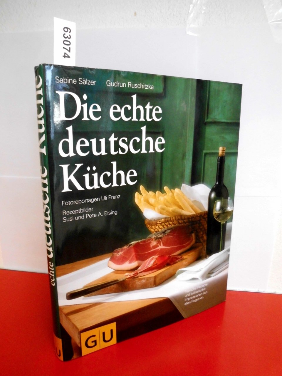 Die echte deutsche Küche. Typische Rezepte und kulinarische Impressionen aus allen Regionen Cooking & Enjoying