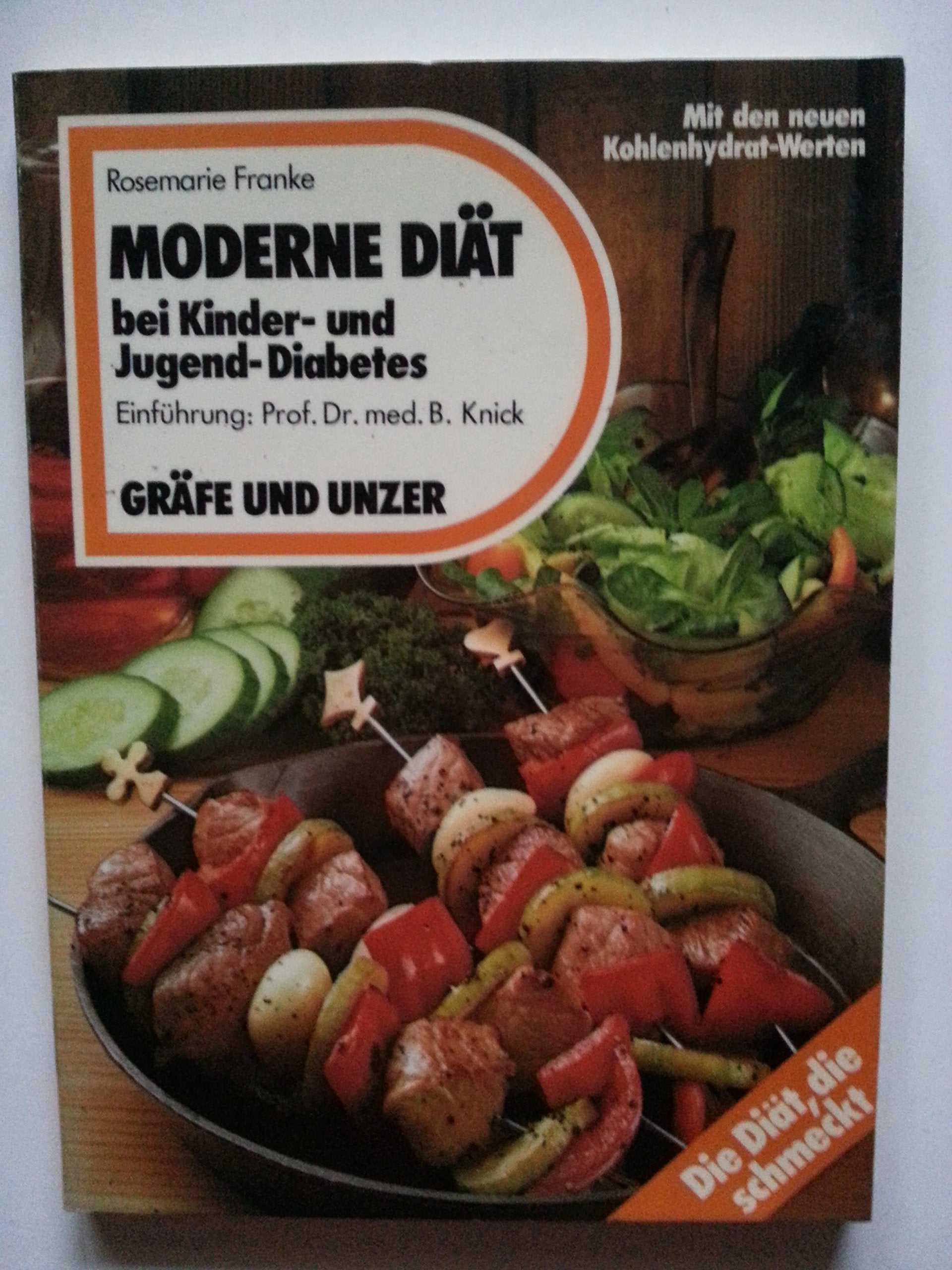 Moderne Diät bei Kinder- und Jugend - Diabetes. Mit praktischen Rezept- Abwandlungen für die ganze Familie Health, Nutrition & Fitness
