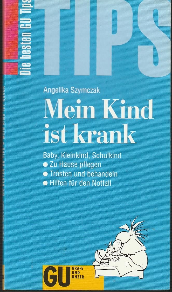 Mein Kind ist krank. Die besten GU Tips Medicine