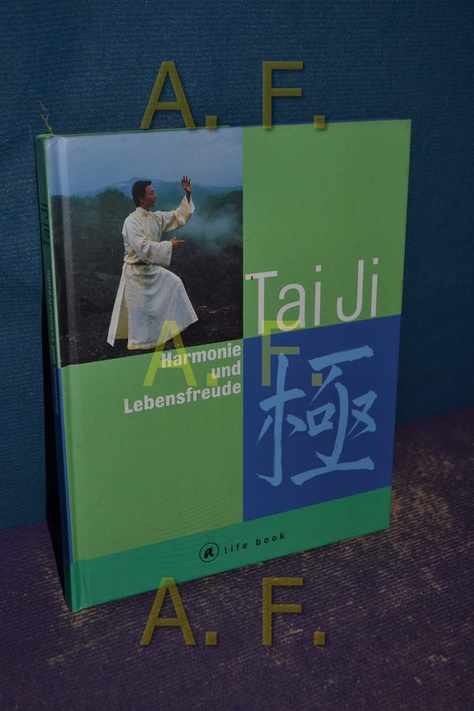 Tai Ji. Harmonie und Lebensfreude Lifestyle Books