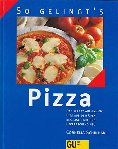 Pizza. So gelingt's Cooking & Enjoying